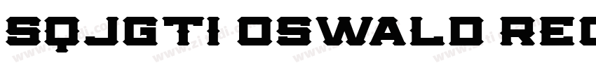 SQJGTI 0swald Regula字体转换 SQJGTI 0swald Regula字体转换